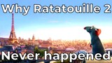 The sad reason Ratatouille 2 never happened!