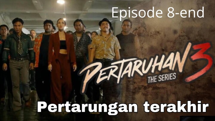 Pertaruhan The Series 3 Episode 8