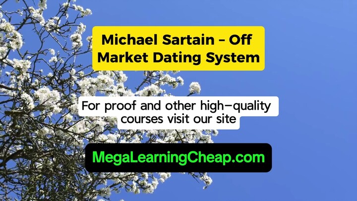 Michael Sartain – Off Market Dating System