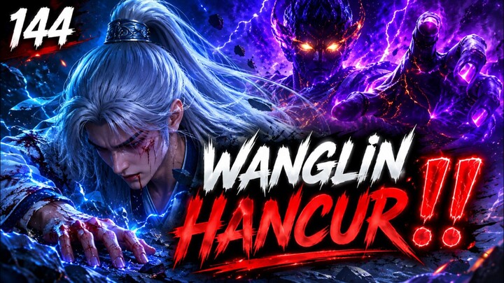 RENEGADE IMMORTAL 144 evolusi WANGYUE menjadi dewa kuno bintang 8 ‼️ tubuh Wanglin hancur