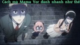 Thì ra mama yor đánh nhanh như thế#anime#edit#xuhuong