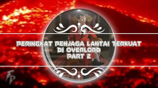 Peringkat Penjaga Lantai Terkuat di Overlord (Part 2)