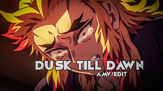 Dusk till dawn - rengoku sad [AMV/EDIT]....
