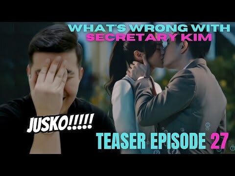 [REACTION] KIMPAU | WHAT'S WRONG WITH SECRETARY KIM EPISODE 27 TEASER | Kim Chiu and Paulo Avelino