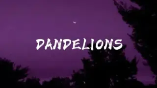 Dandelions - Ruth B (Lyrics+Slow Version)