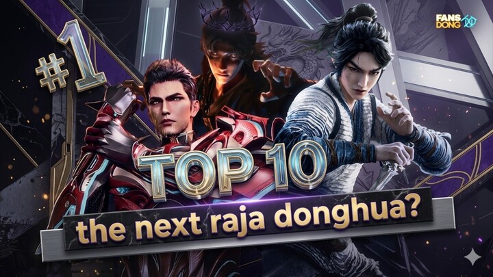 Wang Lin bakal kegeser??👀 Top 10 donghua paling berpotensi geser peringkat Raja
