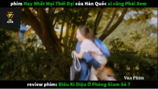 REVIEW PHIM : Điều kì diệu phòng giam số 7 (p6) #rvphimtinhcam