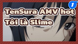 [TenSura AMV siêu hot] Tôi chỉ là Slime_1