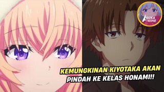 HINT KIYOTAKA PINDAH KE KELAS HONAMI BERDASARKAN EPS 13 SEASON 3