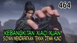 BANGKITNYA LELUHUR KLAN XIAO - XIAO XUAN! - ALUR CERITA BTTH RANAH KAISAR - EP 464!