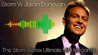 DJ Storm Vs Jason Donovan - The Storm Remix Ultimate Mini Megamix