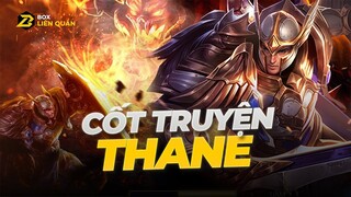 Cốt Truyện Tướng Thane: Thanh Gươm Anh Dũng  | Box Liên Quân