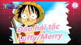 [Đảo hải tặc AMV] Buồn! Luffy & Merry rực cháy!_2