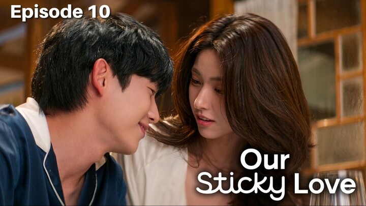 Our Sticky Love Episode 10 Subtitle Indonesia