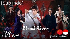 [Sub Indo] ◦•●♡ ɮʟօօɖ ʀɨʋɛʀ – Eps. 38 End (2025) 1080p