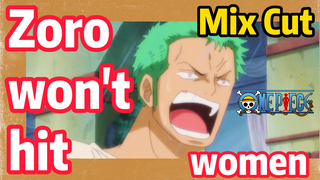 [ONE PIECE]   Mix Cut |  Zoro won't hit women