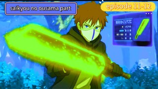 sudah saikyou no ousama  episode 11-12