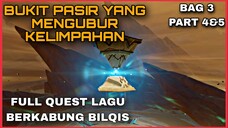 LAGU BERKABUNG BILQIS PART 4 | BUKIT PASIR YANG MENGUBUR KELIMPAHAN BAGIAN 3