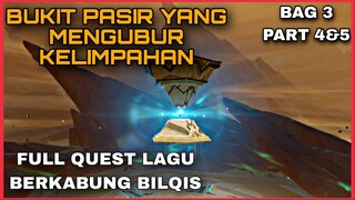 LAGU BERKABUNG BILQIS PART 4 | BUKIT PASIR YANG MENGUBUR KELIMPAHAN BAGIAN 3