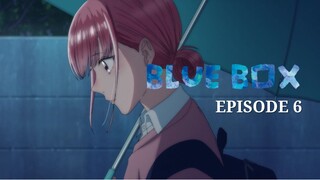 Blue Box [Episode 6] ENG SUB