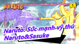 [Naruto: Sức mạnh vỹ thú] Naruto&Sasuke, Susanoo Cut chế độ quái vật 8 đuôi_A