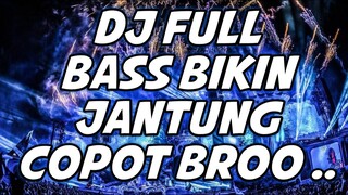 DJ DUGEM PALING TERBARU 2021 ( FULL BASS BIKIN JANTUNG COPOT BRO.... )