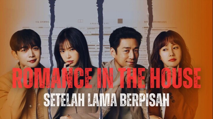 FULL SEASON ROMANCE IN THE HOUSE - KISAH KELUARGA YANG BIKIN NGAKAK