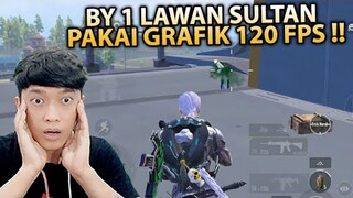 BEGINI RASANYA BY 1 LAWAN SULTAN PAKAI GRAFIK 120 FPS , AIM MAKIN LURUS ?! - PUBG MOBILE