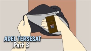 ADEL TERSESAT Part 3 - DRAMA ANIMASI