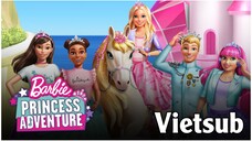 Barbie Princess Adventure (2020) - Vietsub