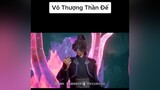 Vô Thượng Thần Đế Tập 178 Trailer vothuongthande anime 3D kungfu vothuat