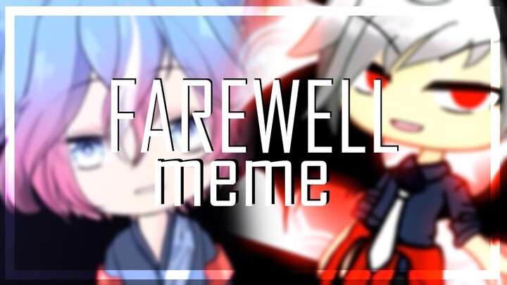 Farewell Meme | Fake collab with Hatsumi Rou 🌸 | #FarewellmemeFCGL