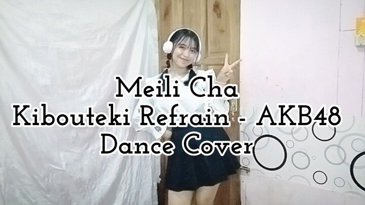 AKB48 - 希望的リフレイン (Kibouteki Refrain) dance cover by Meili Cha