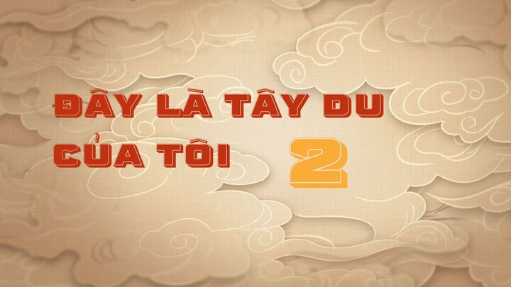 【Đây Là Tây Du Của Tôi 2】EP01-3 Vietsub: Trò chơi “Bầy Sói” khiến cả nhóm bận đến quay cuồng!