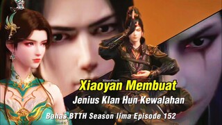 BTTH S5 Episode 152 - Memasuki Makam Surgawi dan Xioyan Melawan Hun Li