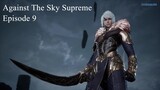 Against The Sky Supreme Episode 9