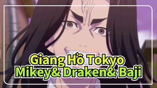 Giang Hồ Tokyo
Mikey& Draken& Baji