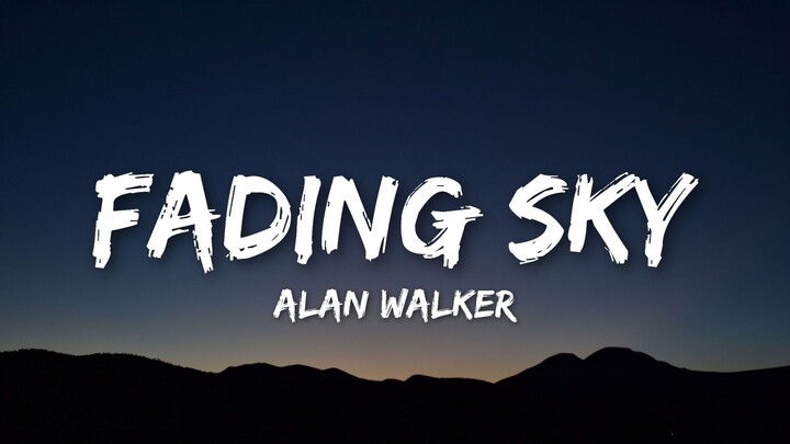 Alan Walker – Fading Sky (Lyrics Video)