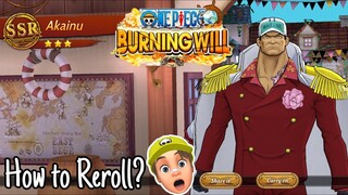 How to Reroll and Redeem Code at Level 10 in One Piece Burning Will? I Got SSR Akainu!