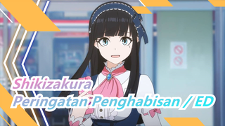 Shikizakura - Peringatan Penghabisan / ED