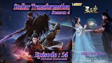 Eps 14 S4 | Stellar Transformation "Xing Chen Bian" Season 4