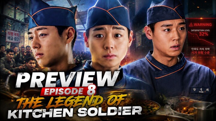 The Legend Of Kitchen Soldier Ep 8 Subtitle Indonesia