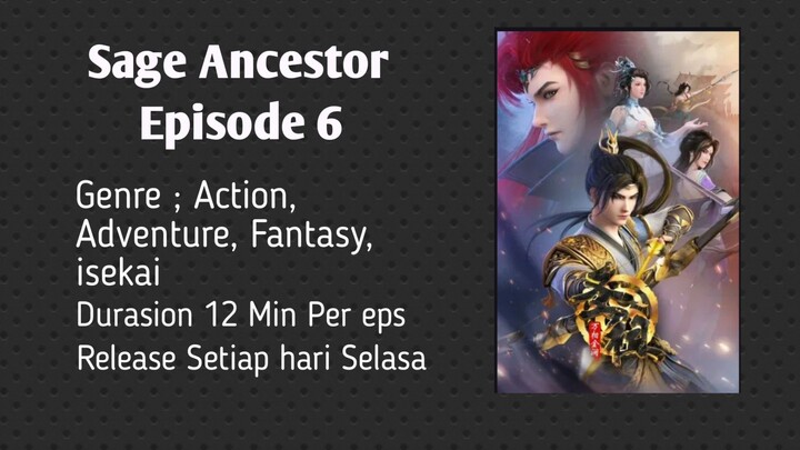 Sage Ancestor Eps 06 Sub indo