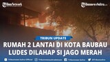 Rumah 2 Lantai di Kota Baubau Sultra Hangus Terbakar, 3 Mobil Pemadam Kebakaran Dikerahkan