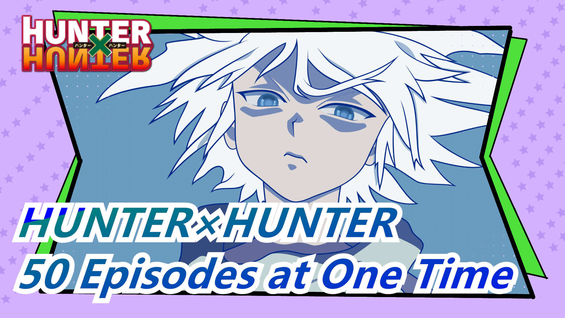 Hunter Hunter Watch 50 Episodes At One Time Bilibili