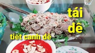 DÊ TÁI CHANH.VÀ TIẾT CANH DÊ.ăn mãi không chán. Biển Nguyễn ngọc.