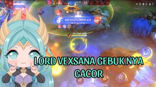 LORD VEXSANA GEBUK NYA GACOR
