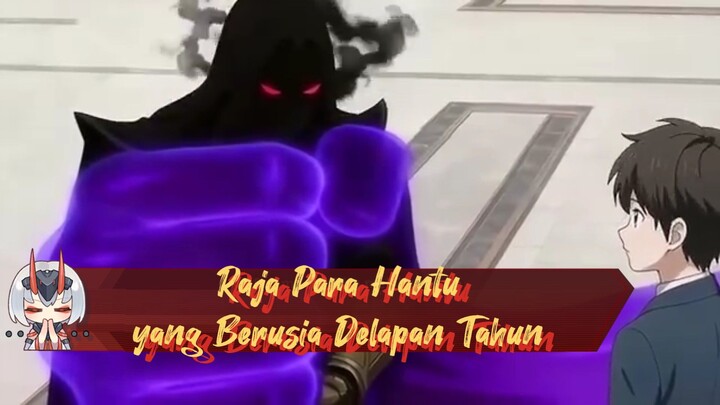 Raja Para Hantu yang Berusia Delapan Tahun