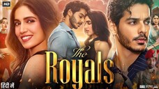 The Royals SE 01 Episode All Full Romance Netflix Hindi Web series HDRip