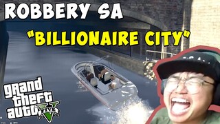 GTA V | UNANG ROBBERY (The Billionaire City)(PART 2)